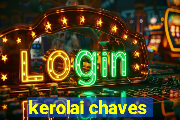 kerolai chaves